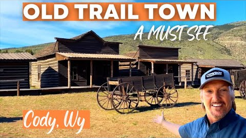 Cody, Wyoming/Old Trail Town/Full Time Rv Life