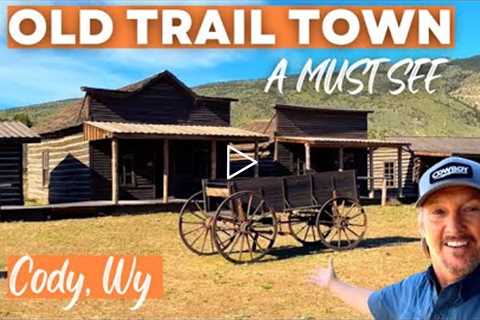 Cody, Wyoming/Old Trail Town/Full Time Rv Life