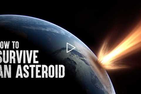 How to Survive an Asteroid Impact