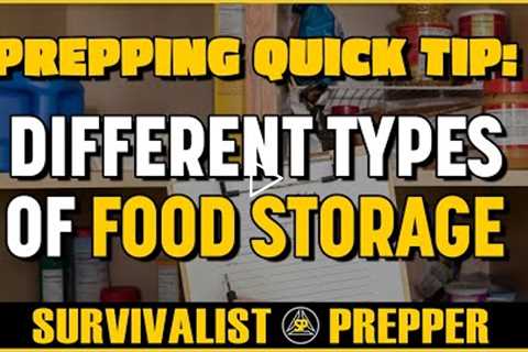 Beginning Prepper Quick Tip: Types of Food Storage