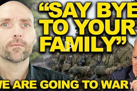 SAY GOODBYE TO YOUR FAMILY. WE ARE GOING TO WAR.