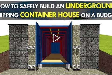 How to Build an Off-Grid Underground Shipping Container House Safely and Cheaply 2018 | SHELTERMODE