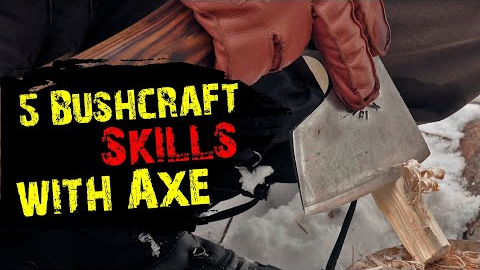 How to use Axe? 5 Bushcraft Skills with Axe