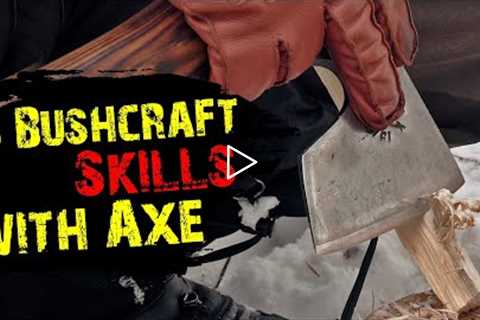 How to use Axe? 5 Bushcraft Skills with Axe