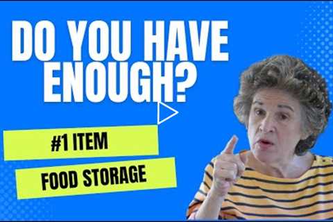 #1 Food Storage Item: Do You Have Enough?