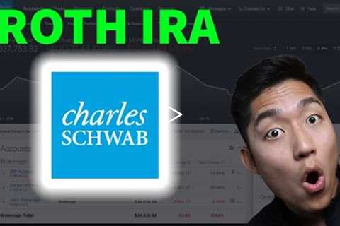 [2021] Schwab ROTH IRA - Guide To Start Investing Right NOW