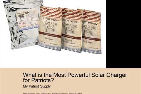 What is the Most Powerful Solar Charger for Patriots?