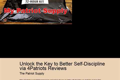 Unlock the Key to Better Self-Discipline via 4Patriots Reviews