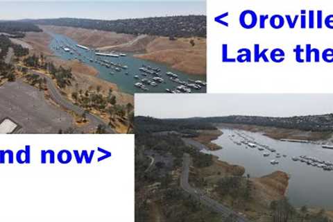 Lake Oroville then and now