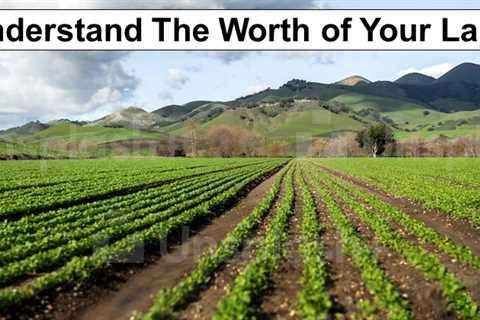 Understanding the Worth of Your Land