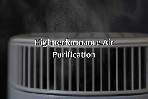 High-Performance Air Purification