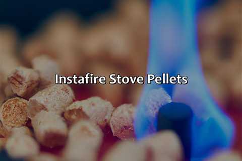 Instafire Stove Pellets