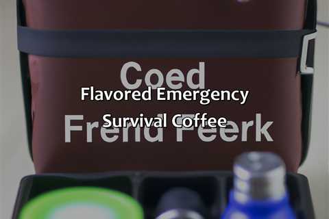 Flavored Emergency Survival Coffee