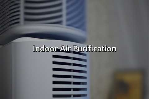 Indoor Air Purification