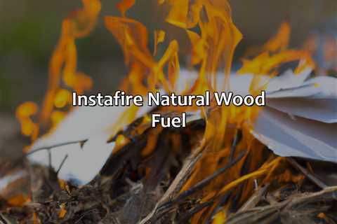 Instafire Natural Wood Fuel