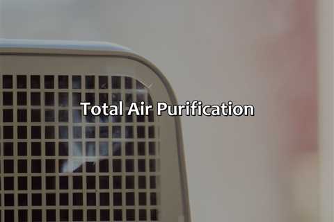 Total Air Purification