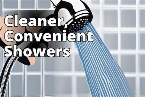 Upgrade Your Bathroom Convenience with Handheld Shower Filter Systems: A Complete Guide