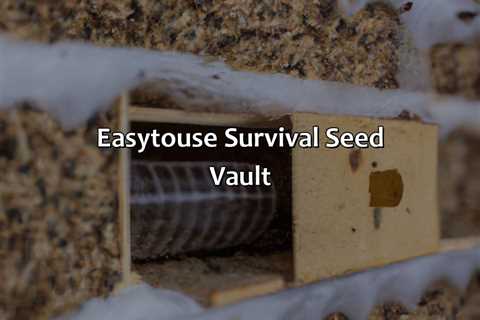 Easy-To-Use Survival Seed Vault