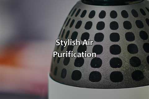 Stylish Air Purification