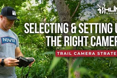 Selecting & Setting Up the Right Camera - Trail Camera Strategy