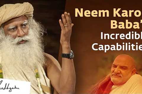 Neem Karoli Baba’s Incredible Capabilities | Sadhguru