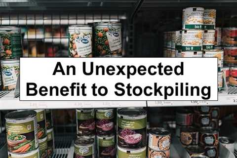 An Unexpected Benefit to Stockpiling
