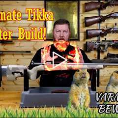 Ultimate Tikka Varminter Build - 17 Fireball - Will it Work????